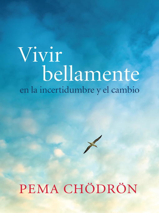Title details for Vivir bellamente (Living Beautifully) by Pema Chodron - Available